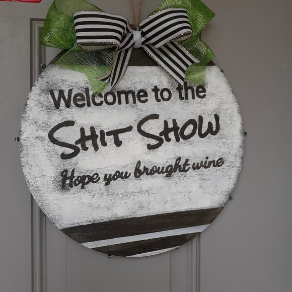 Door sign welcome to the shit show - Picture 1 of 4